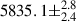 Mathematical equation: $ 5835.1\pm^{2.8}_{2.4} $