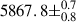 Mathematical equation: $ 5867.8\pm^{0.7}_{0.8} $