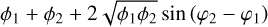 Mathematical equation: $\displaystyle \phi_1 + \phi_2 + 2\sqrt{\phi_1 \phi_2} \sin \left( \varphi_2 - \varphi_1 \right)$