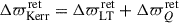 Mathematical equation: $ \Delta\varpi_{\mathrm{Kerr}}^{\mathrm{ret}} = \Delta\varpi_{\mathrm{LT}}^{\mathrm{ret}} + \Delta\varpi_Q^{\mathrm{ret}} $