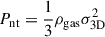 Mathematical equation: $ P_{\mathrm{nt}}=\frac{1}{3}\rho_{\mathrm{gas}}\sigma^2_{\mathrm{3D}} $