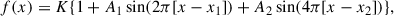 Mathematical equation: $$ \begin{aligned} f(x) = K \{1 + A_1\sin (2\pi [x-x_1]) + A_2\sin (4\pi [x-x_2])\}, \end{aligned} $$