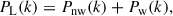 Mathematical equation: $$ \begin{aligned} P_{\rm L}(k)=P_{\rm {nw}}(k)+P_{\rm w}(k), \end{aligned} $$