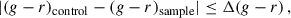 Mathematical equation: $$ \begin{aligned}&|(g-r)_{\rm {control}} - (g-r)_{\rm {sample}}| \le \Delta (g-r) \, , \end{aligned} $$