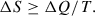 Mathematical equation: $$ \begin{aligned} \Delta S \ge \Delta Q / T .\end{aligned} $$