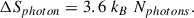 Mathematical equation: $$ \begin{aligned} \Delta S_{photon} = 3.6\ k_{B}\ N_{photons} .\end{aligned} $$