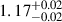 Mathematical equation: $ 1.17^{+0.02}_{-0.02} $