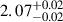 Mathematical equation: $ 2.07^{+0.02}_{-0.02} $