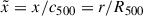 Mathematical equation: $ \tilde{x}=x/c_{500}=r/{R_{500}} $