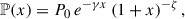 Mathematical equation: $$ \begin{aligned} \mathbb{P} (x) = {P_0}\,e^{-\gamma x} \left(1+x\right)^{-\zeta }, \end{aligned} $$