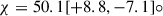 Mathematical equation: $ \chi= 50.1 [+8.8,-7.1]{\circ} $