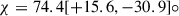 Mathematical equation: $ \chi= 74.4 [+15.6,-30.9]{\circ} $