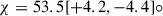 Mathematical equation: $ \chi = 53.5 [+4.2,-4.4]{\circ} $