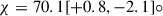 Mathematical equation: $ \chi = 70.1 [+0.8,-2.1]{\circ} $