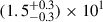 Mathematical equation: $ (1.5^{+0.3}_{-0.3})\times 10^{1} $