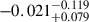 Mathematical equation: $ -0.021^{-0.119}_{+0.079} $