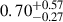 Mathematical equation: $ 0.70^{+0.57}_{-0.27} $
