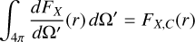 Mathematical equation: $\mathop \smallint \nolimits_{4\pi } {{d{F_X}} \over {d{\rm{\Omega '}}}}(r)d{\rm{\Omega '}} = {F_{X,C}}(r)$