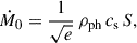 Mathematical equation: $$ \begin{aligned} \dot{M}_0 = \frac{1}{\sqrt{e}} \, \rho _{\text{ph}} \, c_{\rm s} \, S, \end{aligned} $$