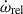 Mathematical equation: $ \dot{\omega}_{\mathrm{rel}} $