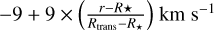 Mathematical equation: $-9 + 9\times \left(\frac{r-R\star}{R_{\rm trans} - R_\star}\right)$~km~s$^{-1}$