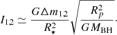 Mathematical equation: $$ \begin{aligned} I_{1,2}\simeq \frac{G \Delta m_{1,2}}{R_{\star }^2}\sqrt{\frac{R_p^2}{GM_{\rm BH}}}\cdot \end{aligned} $$