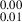 Mathematical equation: $ ^{0.00}_{0.01} $