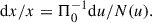 Mathematical equation: $$ \begin{aligned} \mathrm{d}x/x=\Pi ^{-1}_0 \mathrm{d}u/N(u). \end{aligned} $$