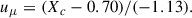 Mathematical equation: $$ \begin{aligned} u_{\mu } = (X_c -0.70)/(-1.13). \end{aligned} $$