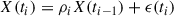 Mathematical equation: $$ \begin{aligned} X(t_i) = \rho _iX(t_{i-1})+\epsilon (t_i) \end{aligned} $$