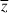 Mathematical equation: $ \overline{z} $