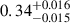 Mathematical equation: $ 0.34^{+0.016}_{-0.015} $
