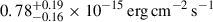 Mathematical equation: $ 0.78^{+0.19}_{-0.16}\times\mathrm{10^{-15}\, erg\,cm^{-2}\,s^{-1}} $