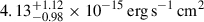 Mathematical equation: $ 4.13^{+1.12}_{-0.98}\times10^{-15}\, \mathrm{erg\,s^{-1}\,cm^2} $