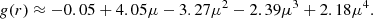 Mathematical equation: $$ \begin{aligned} g(r) \approx -0.05 + 4.05 \mu -3.27 \mu ^2 - 2.39 \mu ^3 + 2.18 \mu ^4. \end{aligned} $$