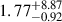 Mathematical equation: $ 1.77^{+8.87}_{-0.92} $