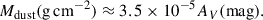 Mathematical equation: $$ \begin{aligned} M_{\rm dust} (\mathrm{g}\,\mathrm{cm}^{-2}) \approx 3.5 \times 10^{-5} A_V \mathrm{(mag)}. \end{aligned} $$
