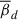 Mathematical equation: $ \overline{\beta}_d $