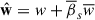 Mathematical equation: $ \hat{\mathbf{w}} = \mathbf{\mathit{w}} + \overline{\beta}_{s}\overline{\mathbf{\mathit{w}}} $