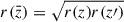 Mathematical equation: $ r(\bar z) = \sqrt{r(z)r(z\prime)} $