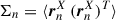 Mathematical equation: $ \Sigma_n=\langle{\boldsymbol r}_n^X\,({\boldsymbol r}_{n}^{X})^{ T}\rangle $