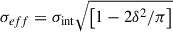 Mathematical equation: $ \sigma_{eff} = \sigma_{\mathrm{int}} \sqrt{ \left[ 1 - 2\delta^2/\pi \right]} $