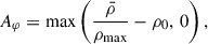 Mathematical equation: $$ \begin{aligned} A_{\varphi } = \max \left({\bar{\rho } \over \rho _{\rm max}} - \rho _{0},\, 0\right), \end{aligned} $$