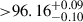 Mathematical equation: $ { > } 96.16^{+0.09}_{-0.10} $