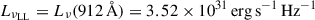 Mathematical equation: $ L_{\nu_{\mathrm{LL}}} = L_\nu (912\,\AA) = 3.52 \times 10^{31}\,\mathrm{erg\,s^{-1}\,Hz^{-1}} $