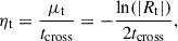 Mathematical equation: $$ \begin{aligned} \eta _{\rm t}&= \frac{\mu _{\rm t}}{t_{\rm cross}} = -\frac{\ln (|R_{\rm t}|)}{2t_{\rm cross}}, \end{aligned} $$