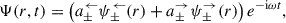 Mathematical equation: $$ \begin{aligned} \Psi (r,t) = \left(a^\leftarrow _\pm \psi ^\leftarrow _\pm (r) + a^\rightarrow _\pm \psi ^\rightarrow _\pm (r)\right) e^{-\mathrm{i} \omega t}, \end{aligned} $$