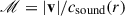 Mathematical equation: $ \mathscr{M} = |\mathbf{v}|/c_{\text{sound}}(r) $