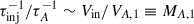 Mathematical equation: $ \tau_{\text{inj}}^{-1} / \tau_A^{-1} \sim V_{\text{in}} / V_{A,1} \equiv M_{A,1} $