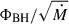 Mathematical equation: $ \Phi_\mathrm{{BH}}/\sqrt{\dot{M}} $